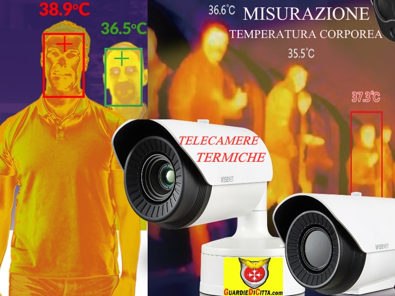 Telecamere termiche per la misurazione della temperatura corporea per il  contrasto ed il contenimento della diffusione del Covid-19 negli ambienti  di lavoro